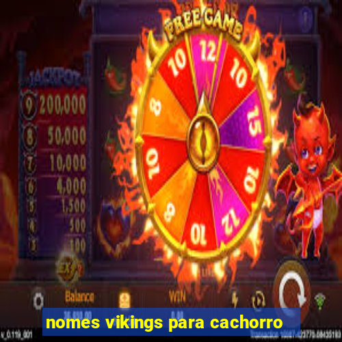 nomes vikings para cachorro